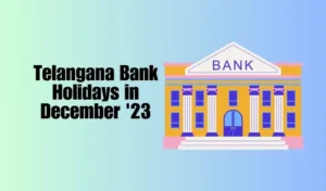 Telangana Bank Holidays in December '23