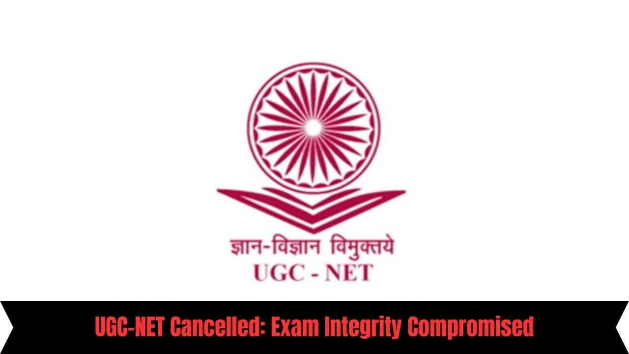 UGC-NET Cancelled Exam Integrity Compromised