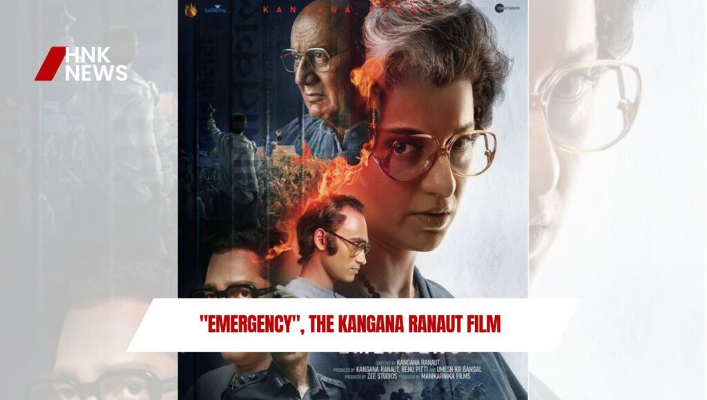 "Emergency", the Kangana Ranaut Film