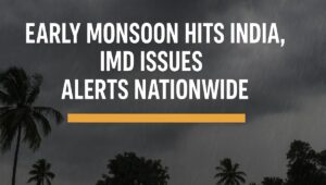 Early Monsoon Hits India