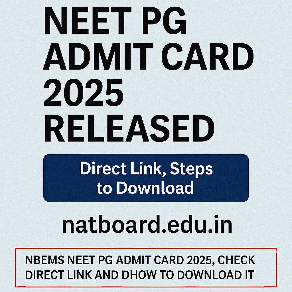 NEET PG 2025 Admit Card Out: Direct Link, Steps NEET PG 2025 Admit Card Out: Direct Link, Steps